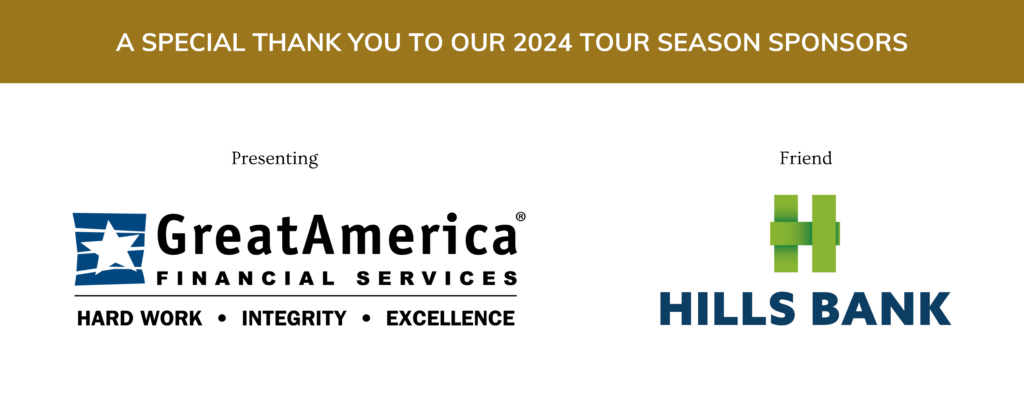 A special thank you to our 2024 tour season sponsors. Presenting: Great America Financial Services. Friend: Hills Bank.